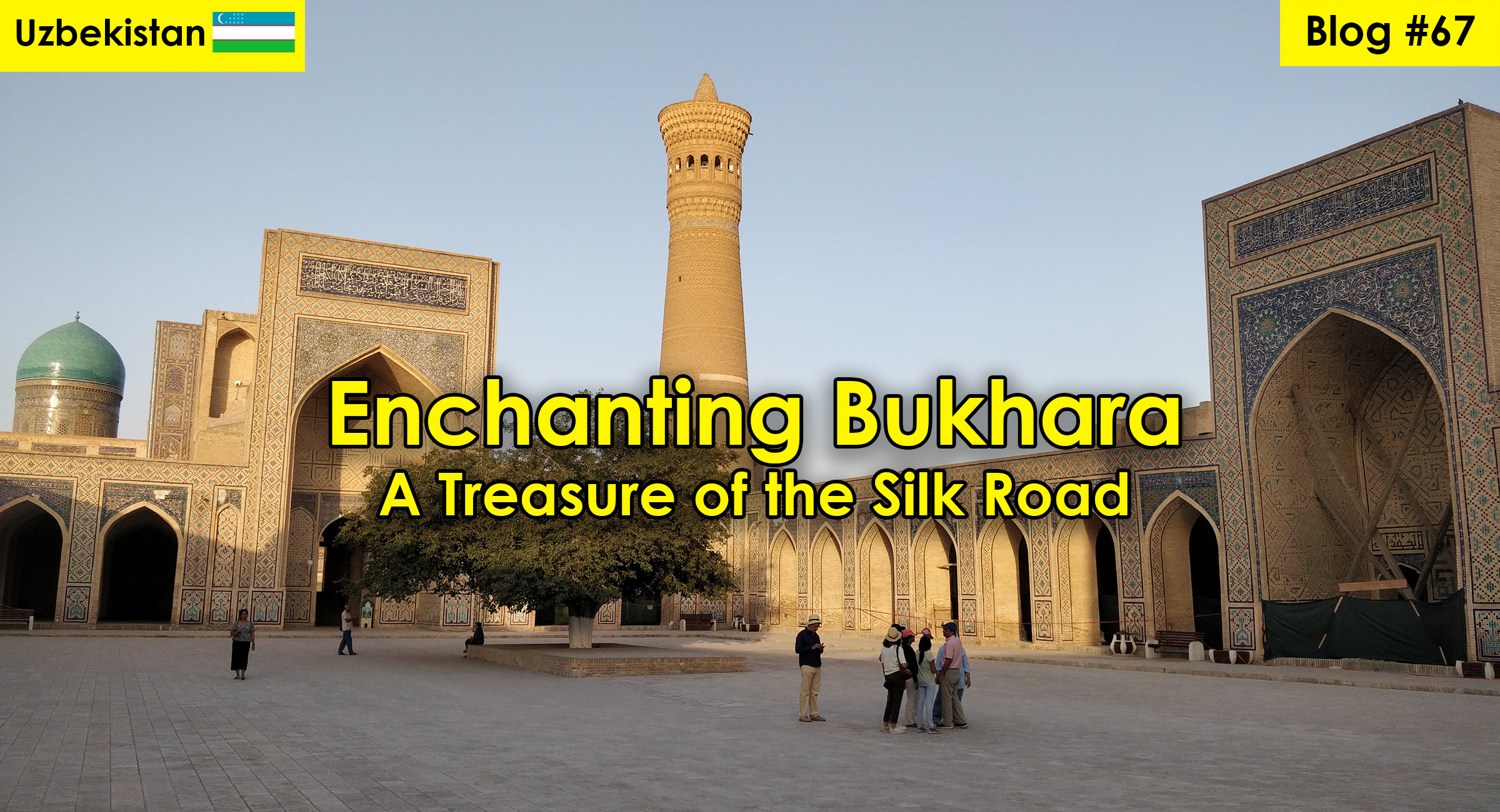 Enchanting Bukhara – A Treasure of the Silk Road